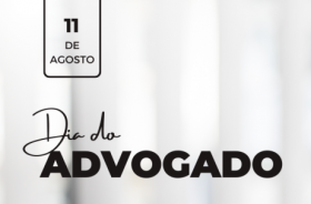 11 de Agosto - Dia do Advogado