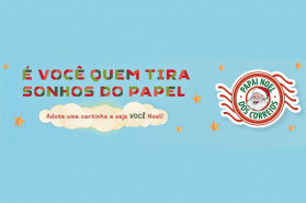 “PAPAI NOEL DOS CORREIOS” – É VOCÊ QUEM TIRA SONHOS DO PAPEL