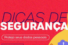 DICAS DE SEGURANÇA: PROTEÇÃO DE DADOS