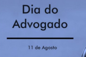 11 de Agosto -  Dia do Advogado